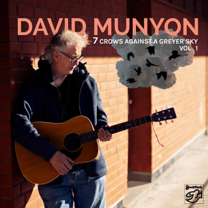 David Munyon - 7 Crows against a greyer sky Vol.1
