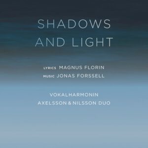 Vokalharmonin / Axelsson & Nilsson Duo: Shadows and Light