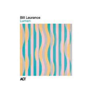 Bill Laurance - Luminen