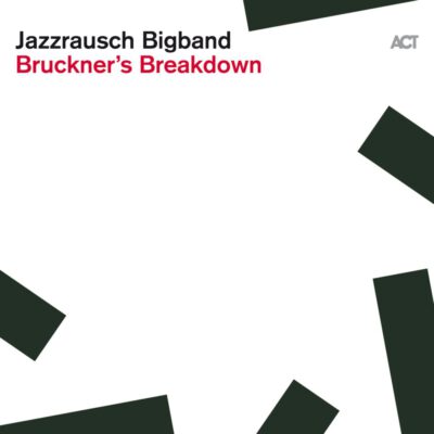 Jazzrausch Bigband - Bruckner's Brakeband