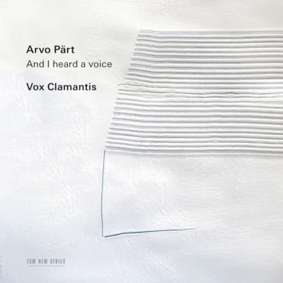 Vox Clamantis - Pärt: And  I Heard A Voice