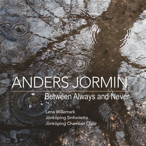 Jönköpings Sinfonietta & kammarkör - Between Always And Forever