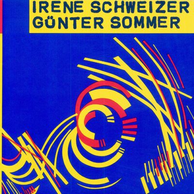 Irène Schweizer & Günter Sommer Live
