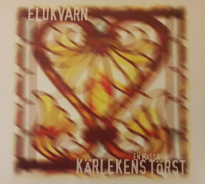 Eldkvarn - Kärlekens Törst