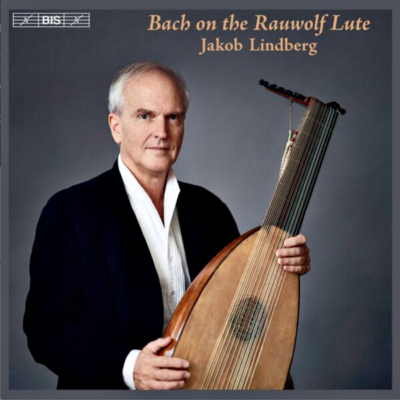 Jacob Lindberg - Bach on the Rauwolf Lute