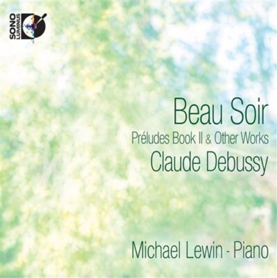 Michael Lewin - Debussy: Beau Soir