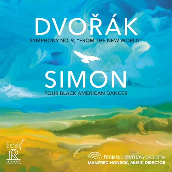 Pittsburgh Symphony Orchestra - Dvorak & Simon Symphony No. 9 & “From the New World”