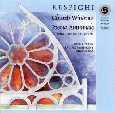 Pacific Symphony Orchestra - Respighi: Church Windows