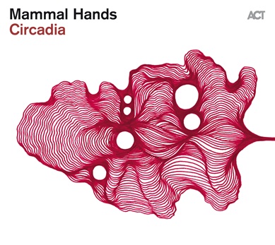 Mammal Hands - Circadia