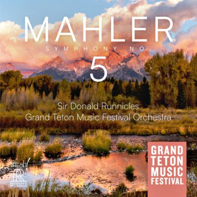 Grand Teton Music Festival Orchestra - Mahler: Symphony No. 5