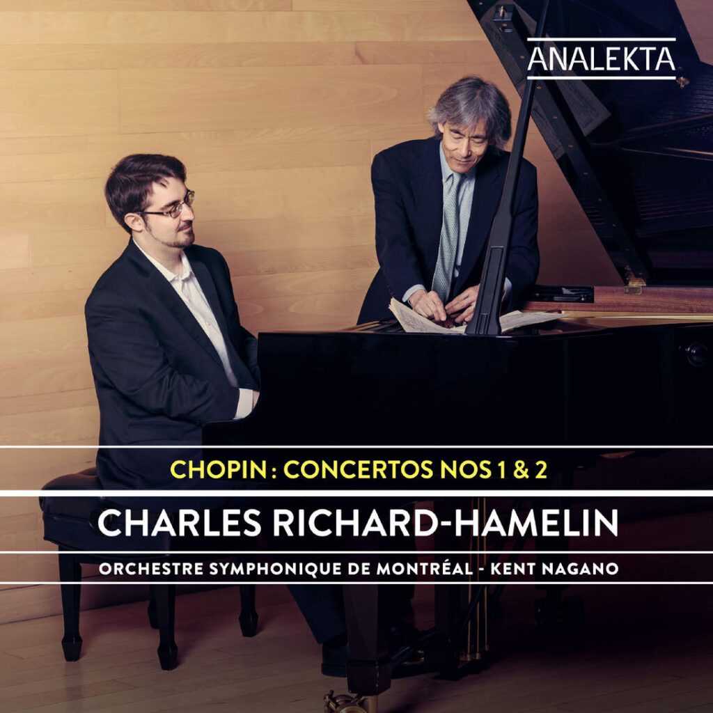 Charles Richard-Hamelin - Chopin: Consertos Nos. 1 & 2