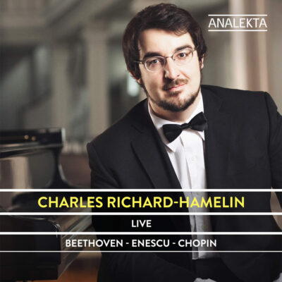 Charles Richard-Hamelin - Live: Beethoven - Enescu - Shopin